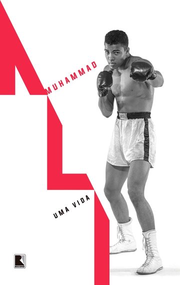 Muhammad Ali: Uma vida, por Jonathan Eig