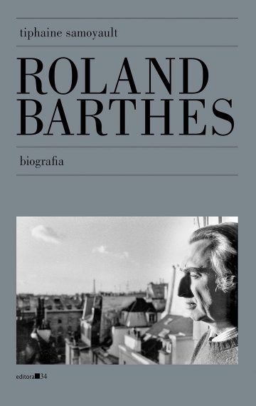 Roland Barthes: biografia, por Tiphaine Samoyault
