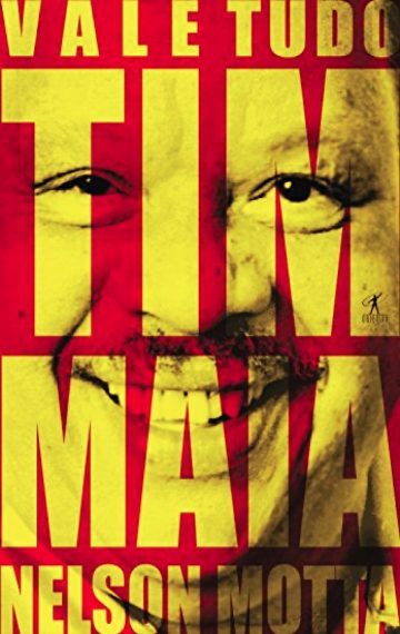 Vale Tudo: O som e a fúria de Tim Maia, por Nelson Motta