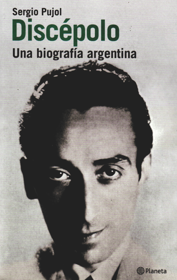 Discépolo, una biografia argentina